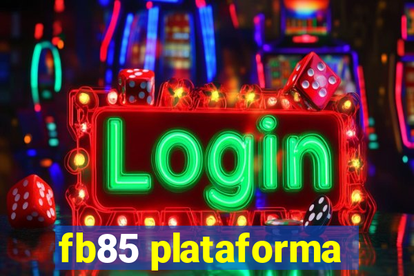 fb85 plataforma